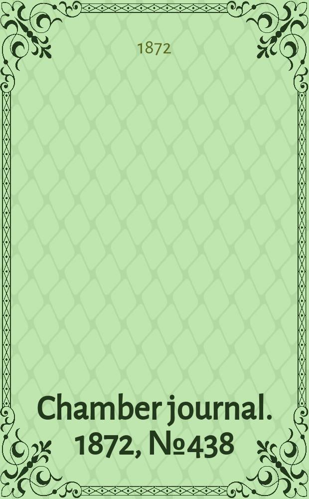 Chamber journal. 1872, №438