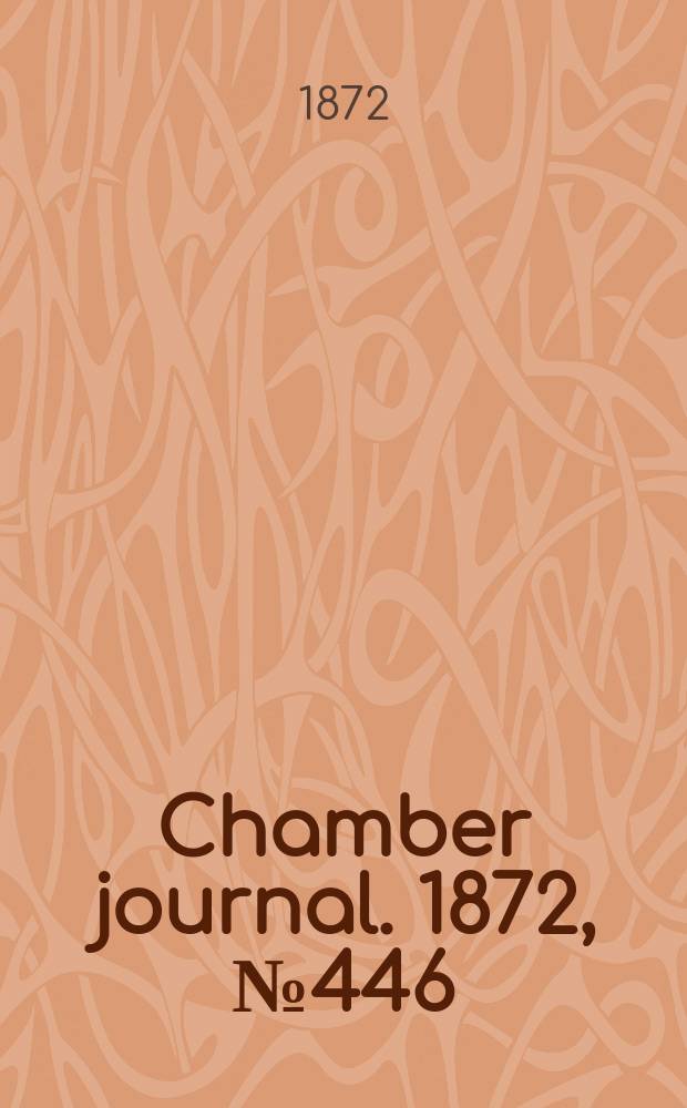 Chamber journal. 1872, №446