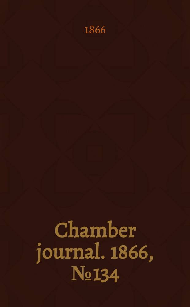 Chamber journal. 1866, №134