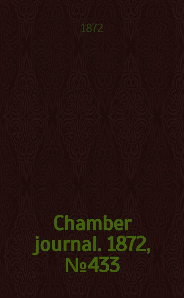Chamber journal. 1872, №433