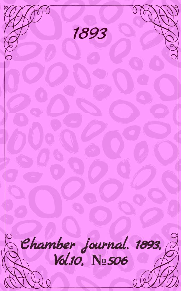 Chamber journal. 1893, Vol.10, №506