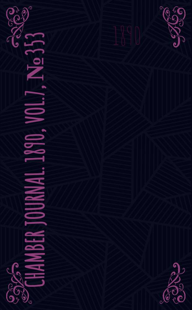 Chamber journal. 1890, Vol.7, №353