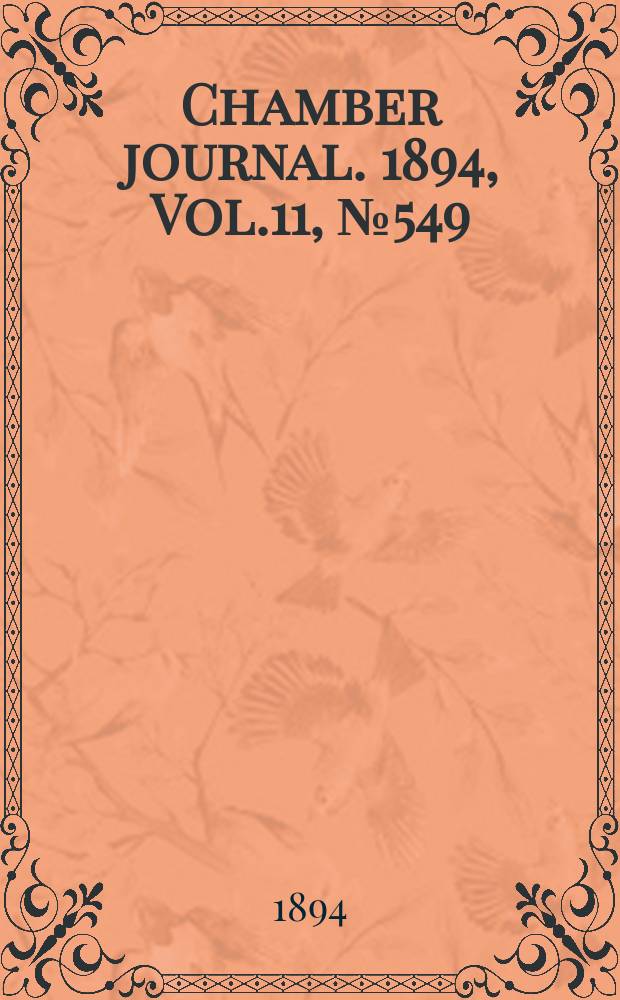 Chamber journal. 1894, Vol.11, №549