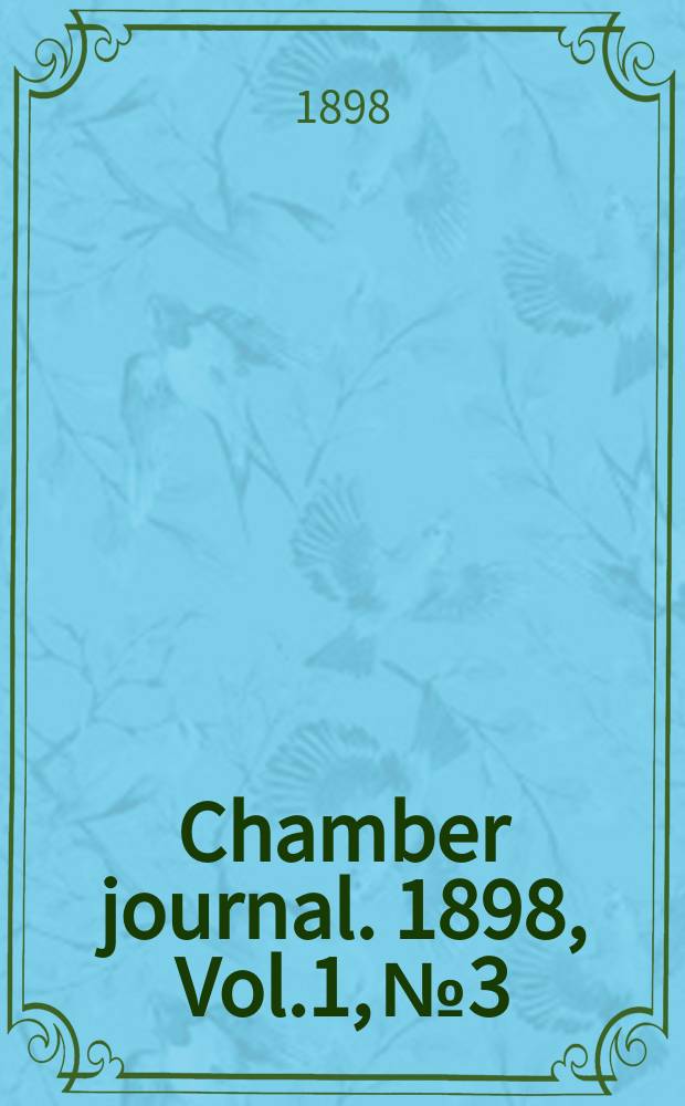 Chamber journal. 1898, Vol.1, №3
