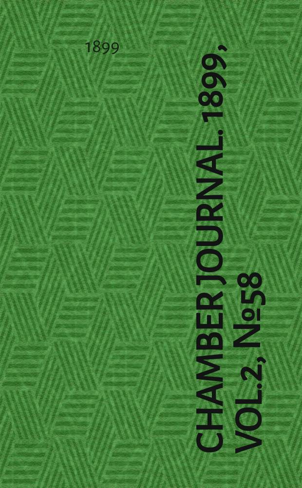 Chamber journal. 1899, Vol.2, №58