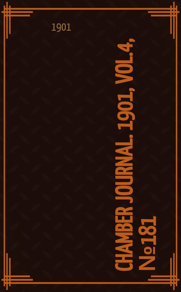 Chamber journal. 1901, Vol.4, №181