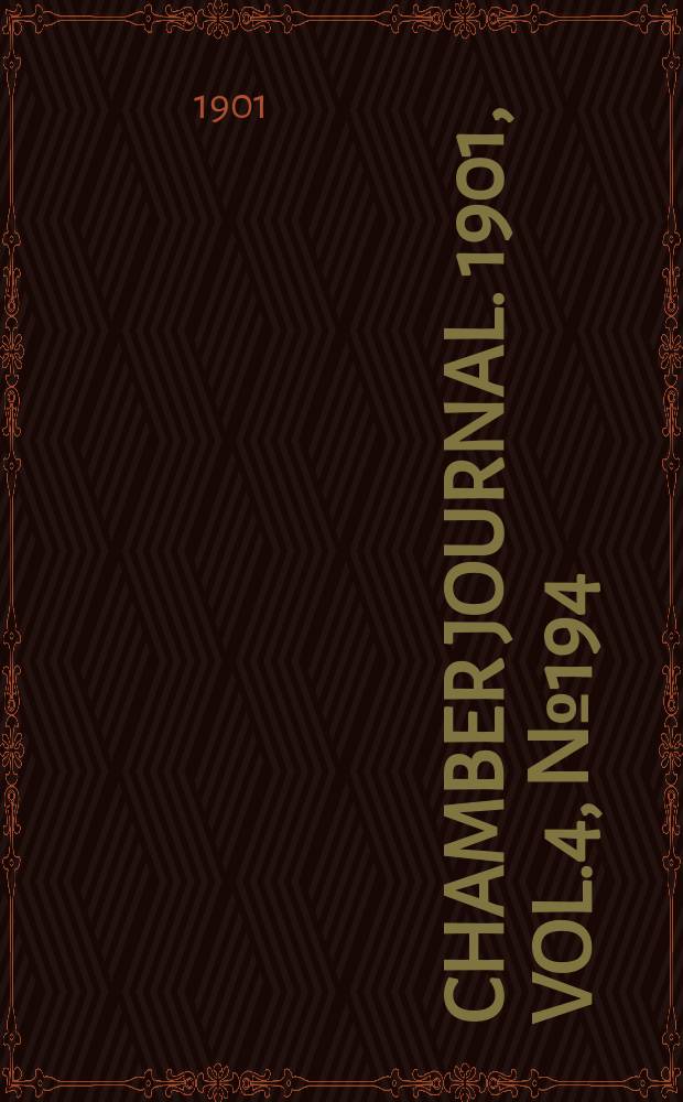 Chamber journal. 1901, Vol.4, №194