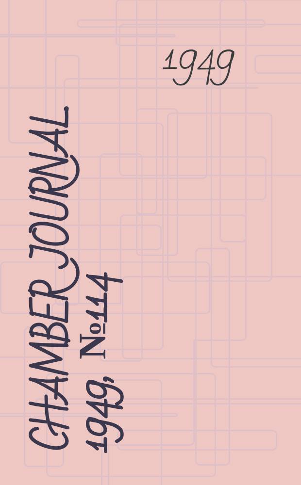 Chamber journal. 1949, №114