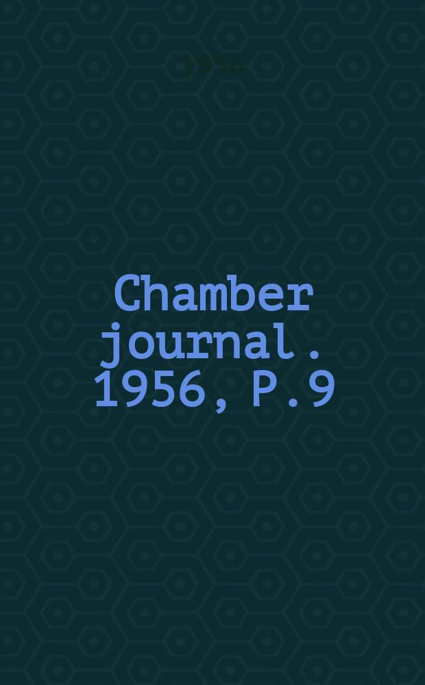 Chamber journal. 1956, P.9