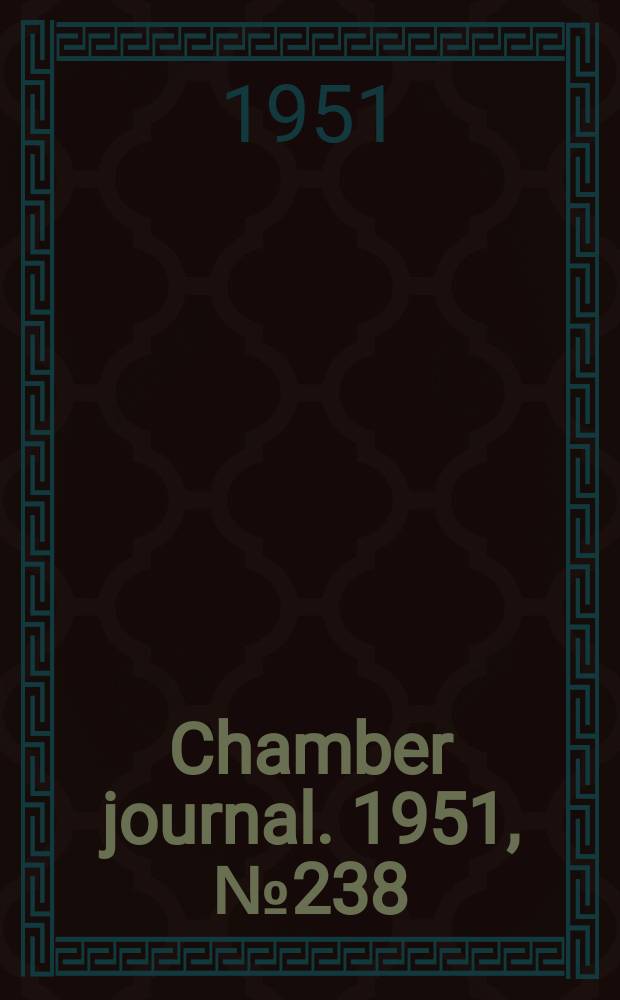Chamber journal. 1951, №238