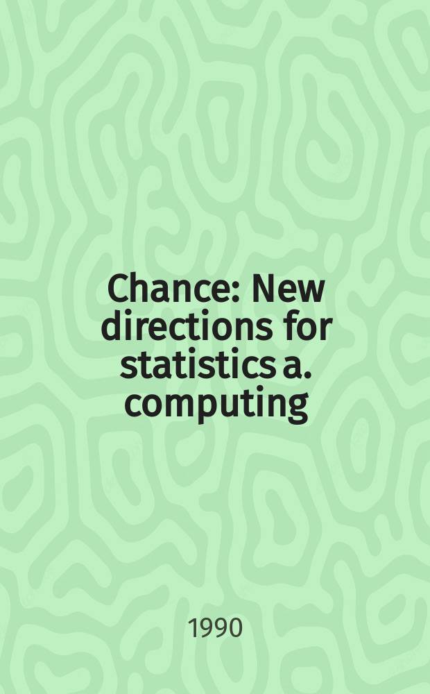 Chance : New directions for statistics a. computing
