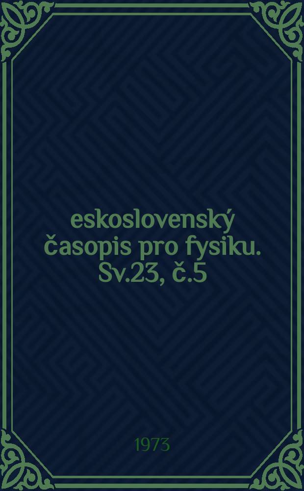 Československý časopis pro fysiku. Sv.23, č.5