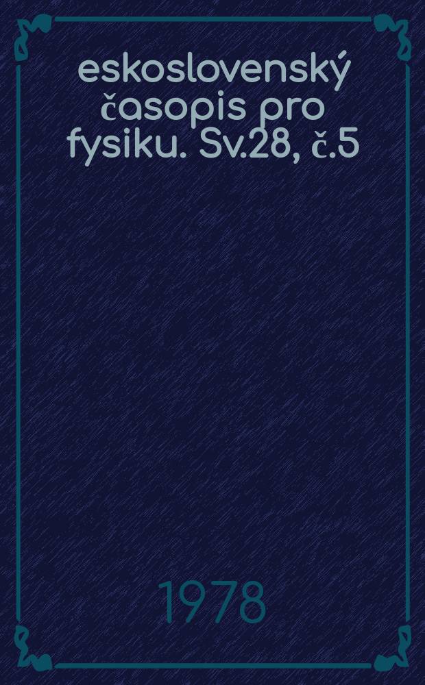 Československý časopis pro fysiku. Sv.28, č.5