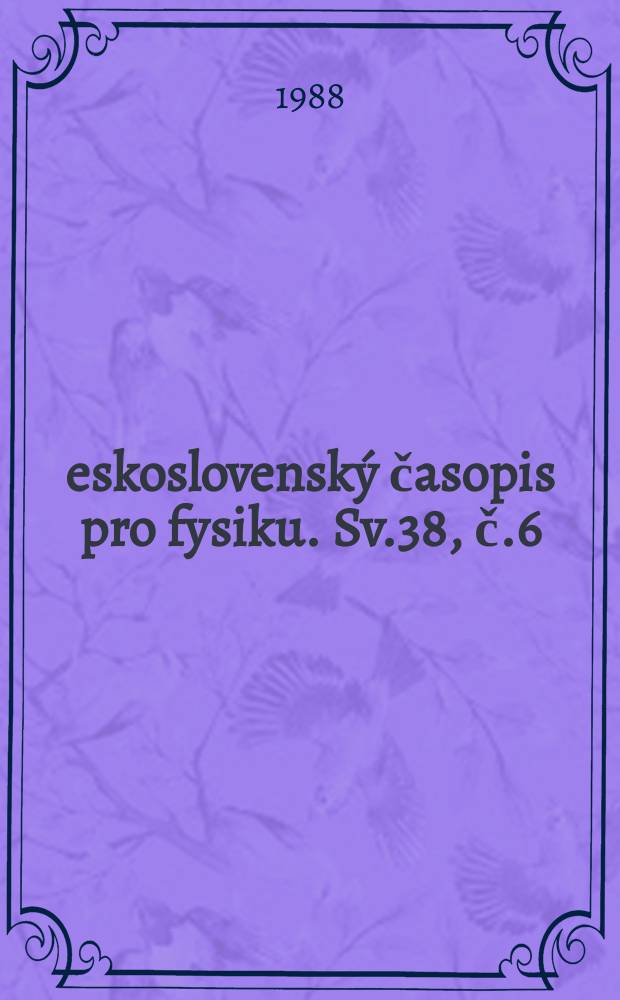 Československý časopis pro fysiku. Sv.38, č.6
