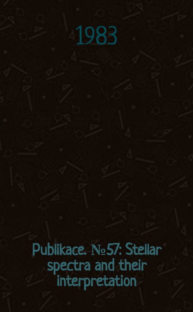 Publikace. №57 : Stellar spectra and their interpretation