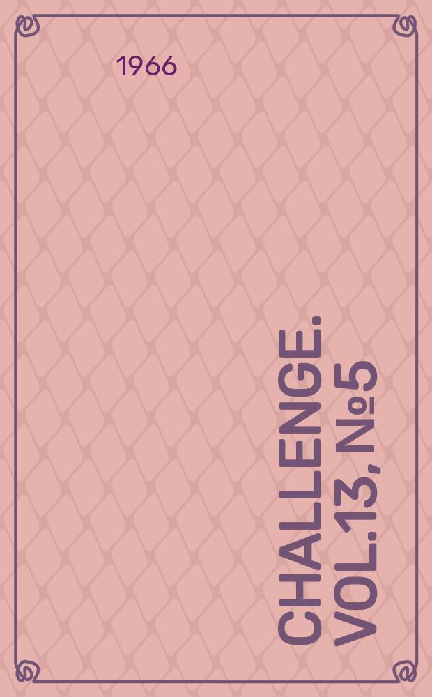 Challenge. [Vol.13], №5