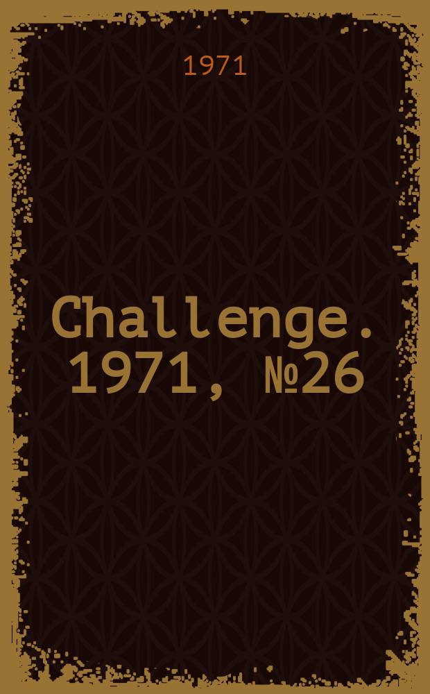 Challenge. 1971, №26