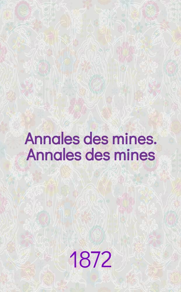 Annales des mines. Annales des mines
