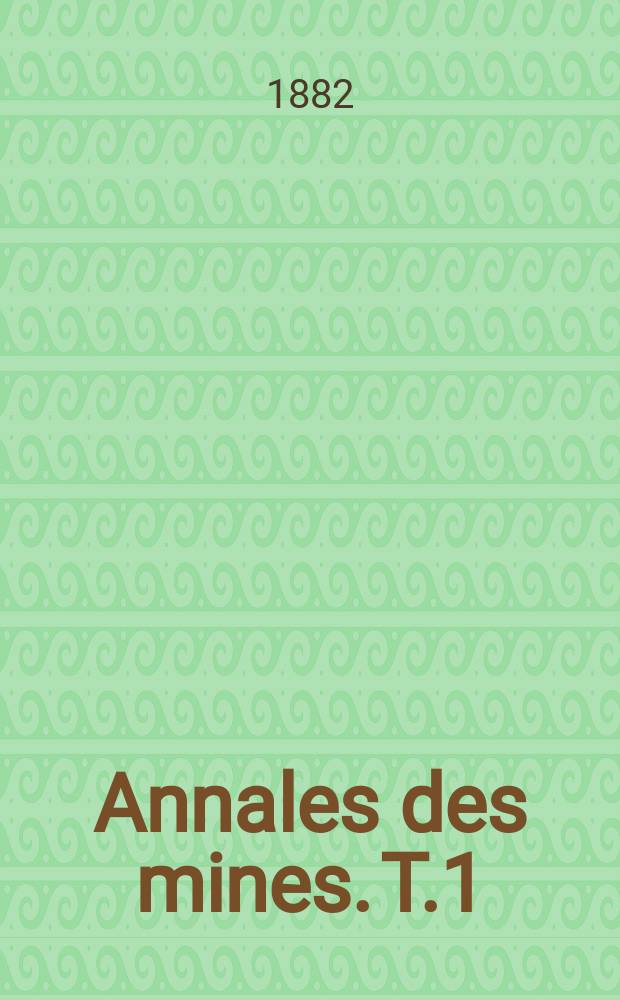 Annales des mines. T.1