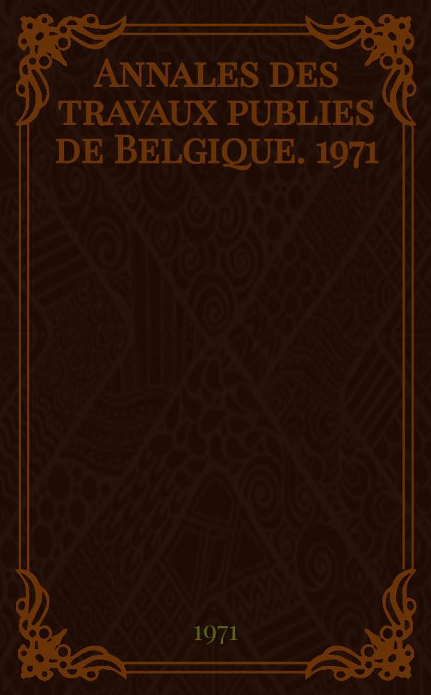 Annales des travaux publies de Belgique. 1971/1972, №1 : Poutres à âme mince en béton armé ou précontraint