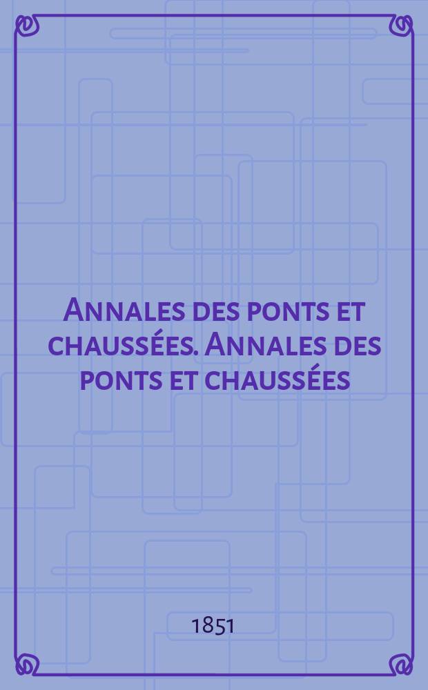 Annales des ponts et chaussées. Annales des ponts et chaussées