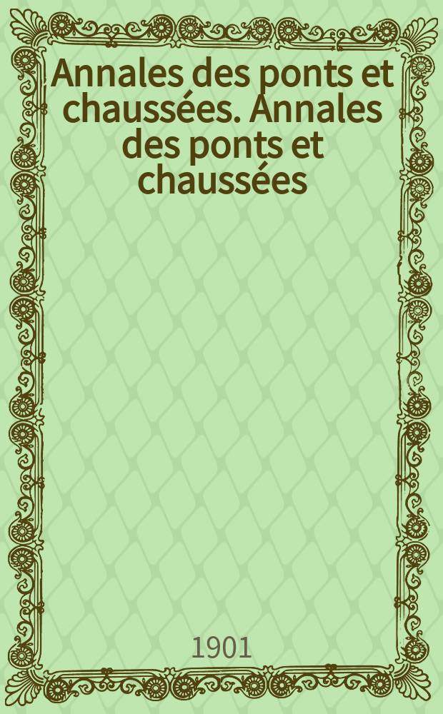 Annales des ponts et chaussées. Annales des ponts et chaussées