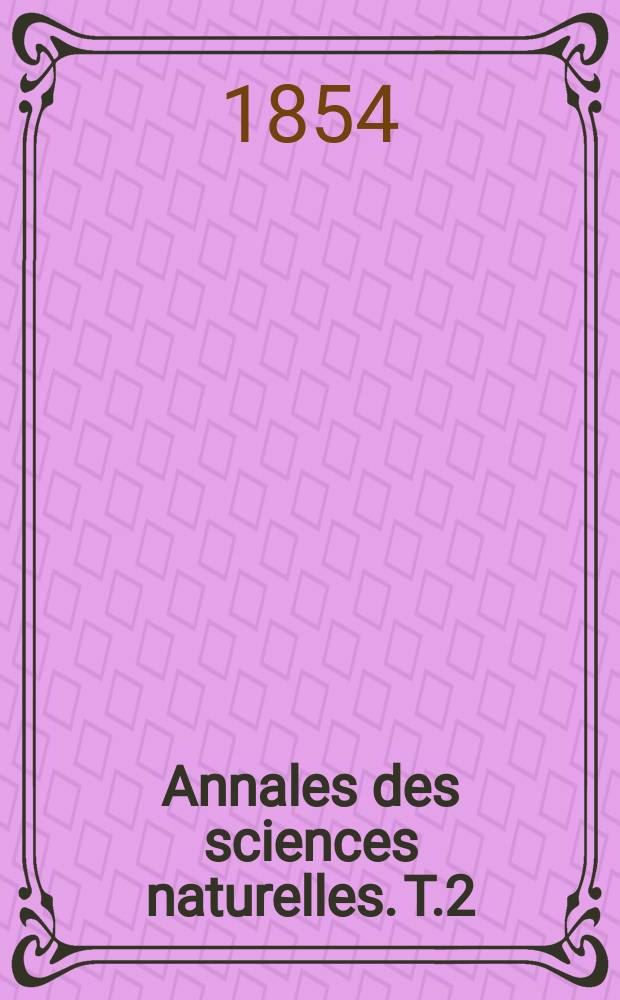 Annales des sciences naturelles. T.2
