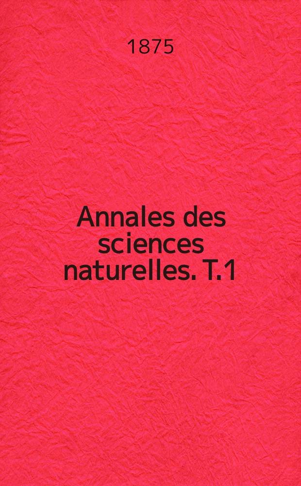 Annales des sciences naturelles. T.1
