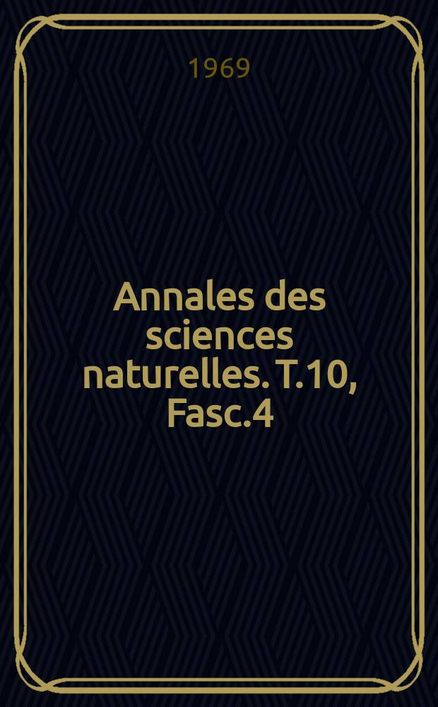 Annales des sciences naturelles. T.10, Fasc.4