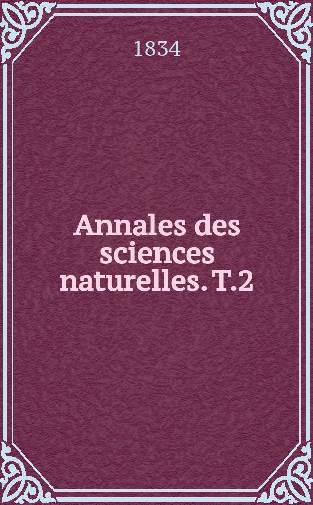 Annales des sciences naturelles. T.2