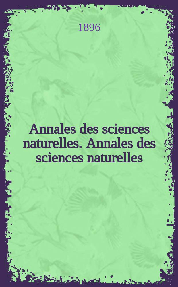 Annales des sciences naturelles. Annales des sciences naturelles