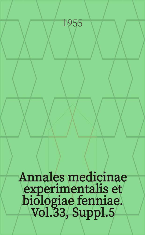 Annales medicinae experimentalis et biologiae fenniae. Vol.33, Suppl.5 : Studies on the determination of colloid osmotic pressure