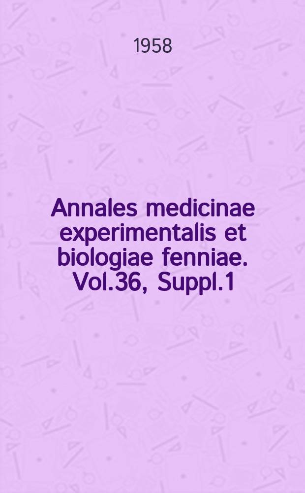 Annales medicinae experimentalis et biologiae fenniae. Vol.36, Suppl.1 : Effect of prednisone and cortisone on the suprarenal glands of rats