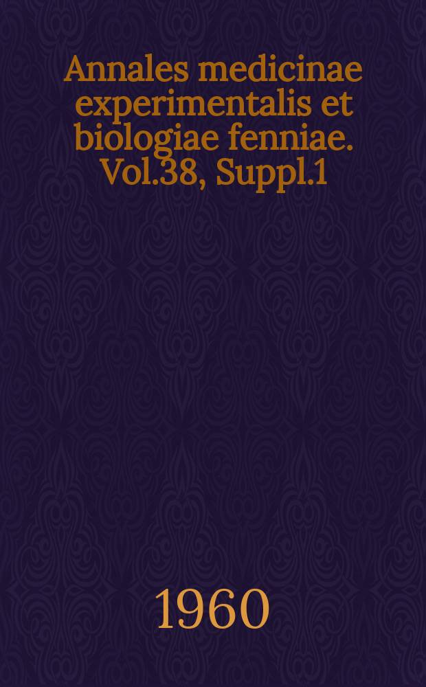 Annales medicinae experimentalis et biologiae fenniae. Vol.38, Suppl.1 : Studies on Staphylococcus aureus in Helsinki