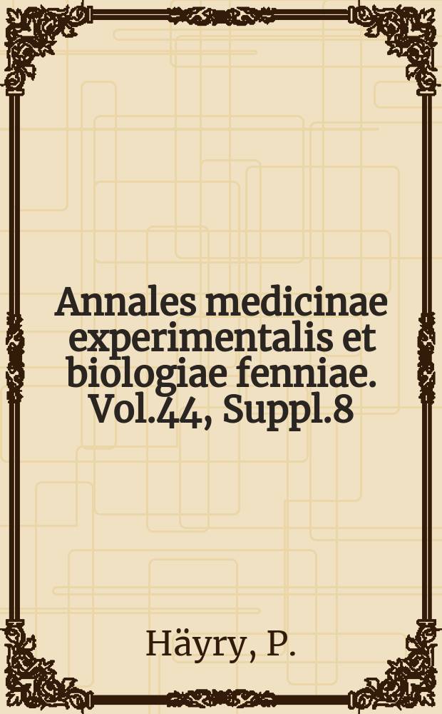 Annales medicinae experimentalis et biologiae fenniae. Vol.44, Suppl.8 : The rôle of factors in fresh serum in the attachment and growth of HeLa cells on grass
