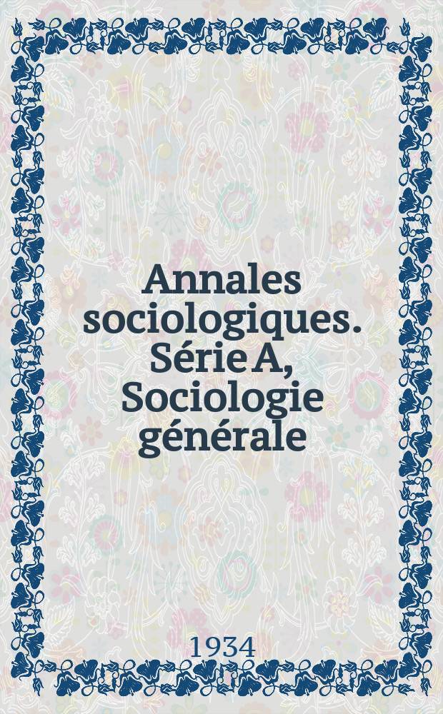 Annales sociologiques. Série A, Sociologie générale