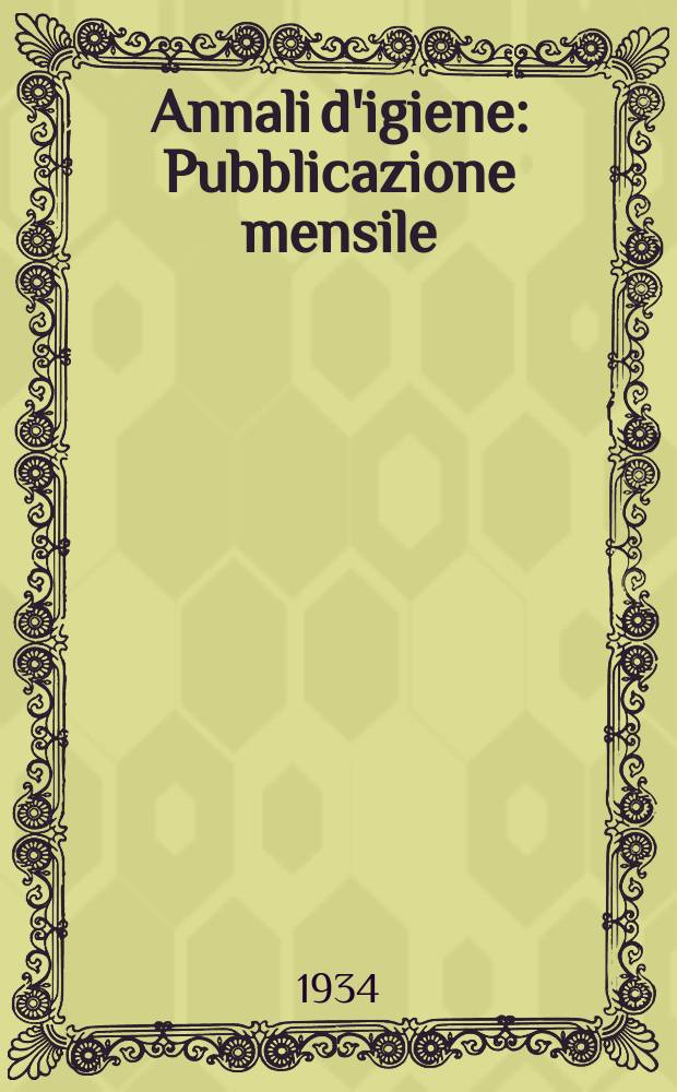 Annali d'igiene : Pubblicazione mensile