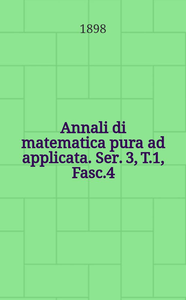 Annali di matematica pura ad applicata. Ser. 3, T.1, Fasc.4