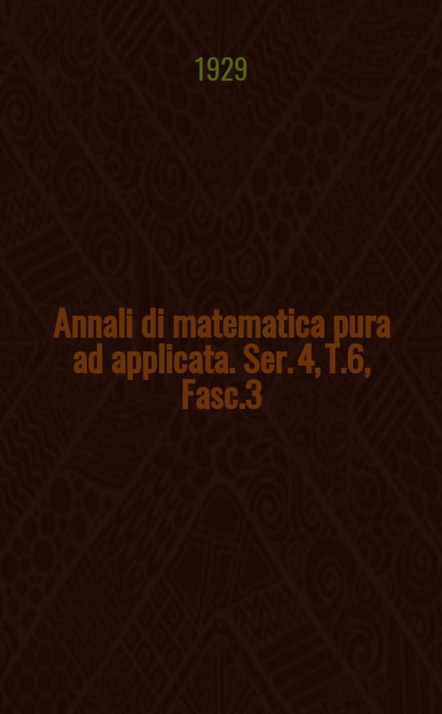 Annali di matematica pura ad applicata. Ser. 4, T.6, Fasc.3/4