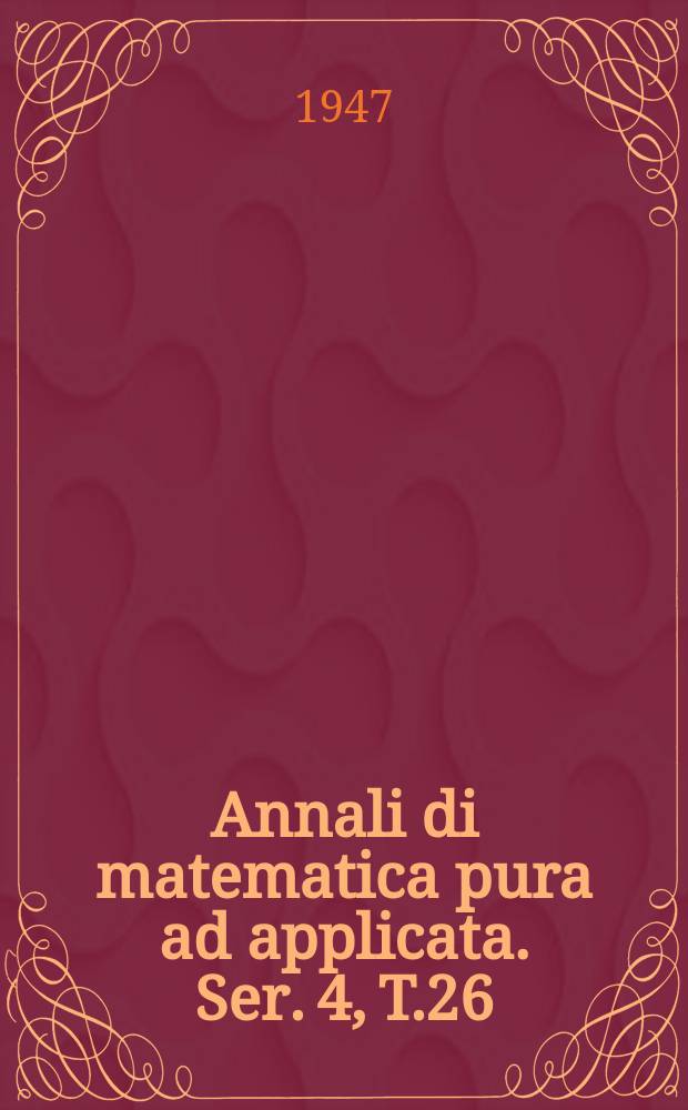 Annali di matematica pura ad applicata. Ser. 4, T.26 (T. 98 della raccolta), Fasc.1/2
