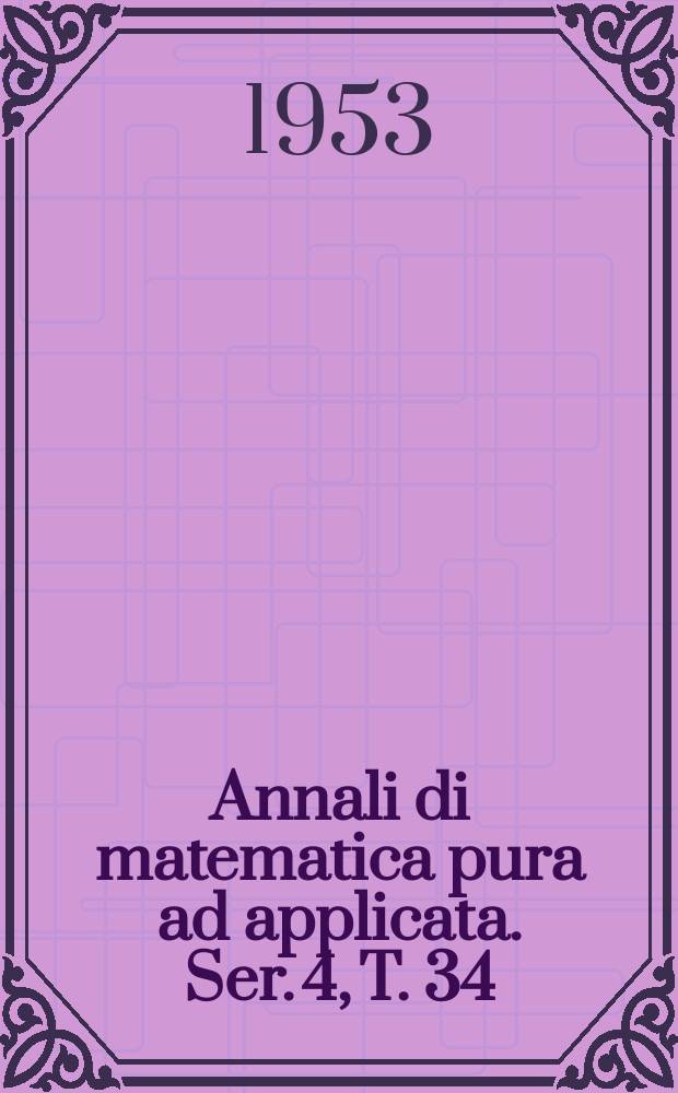 Annali di matematica pura ad applicata. Ser. 4, T. 34 (T. 106 della raccolta)