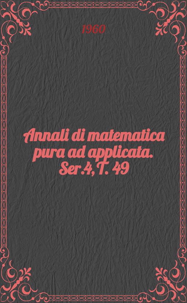 Annali di matematica pura ad applicata. Ser.4, T. 49 (T. 121 della raccolta)