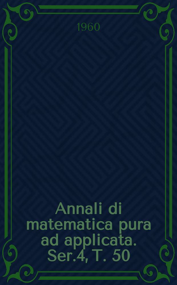Annali di matematica pura ad applicata. Ser.4, T. 50 (T. 122 della raccolta)