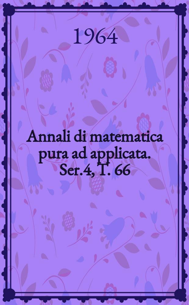 Annali di matematica pura ad applicata. Ser.4, T. 66 (T. 138 della raccolta)