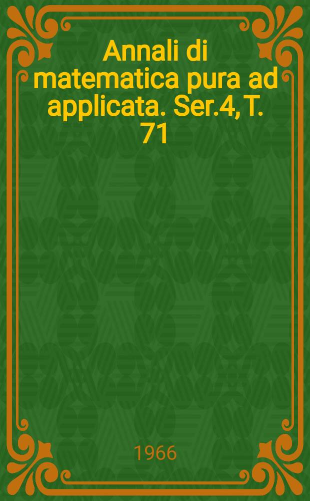 Annali di matematica pura ad applicata. Ser.4, T. 71 (T. 143 della raccolta)