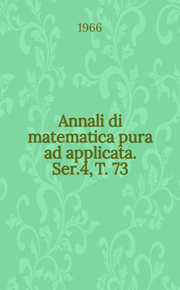 Annali di matematica pura ad applicata. Ser.4, T. 73 (T. 145 della raccolta)