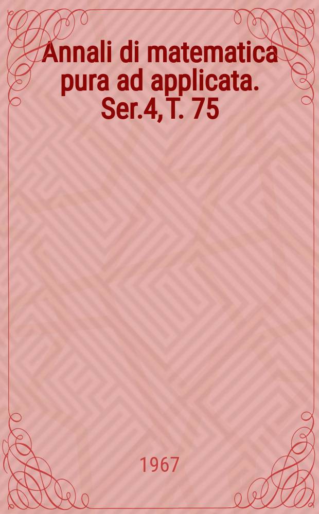 Annali di matematica pura ad applicata. Ser.4, T. 75 (T. 147 della raccolta)