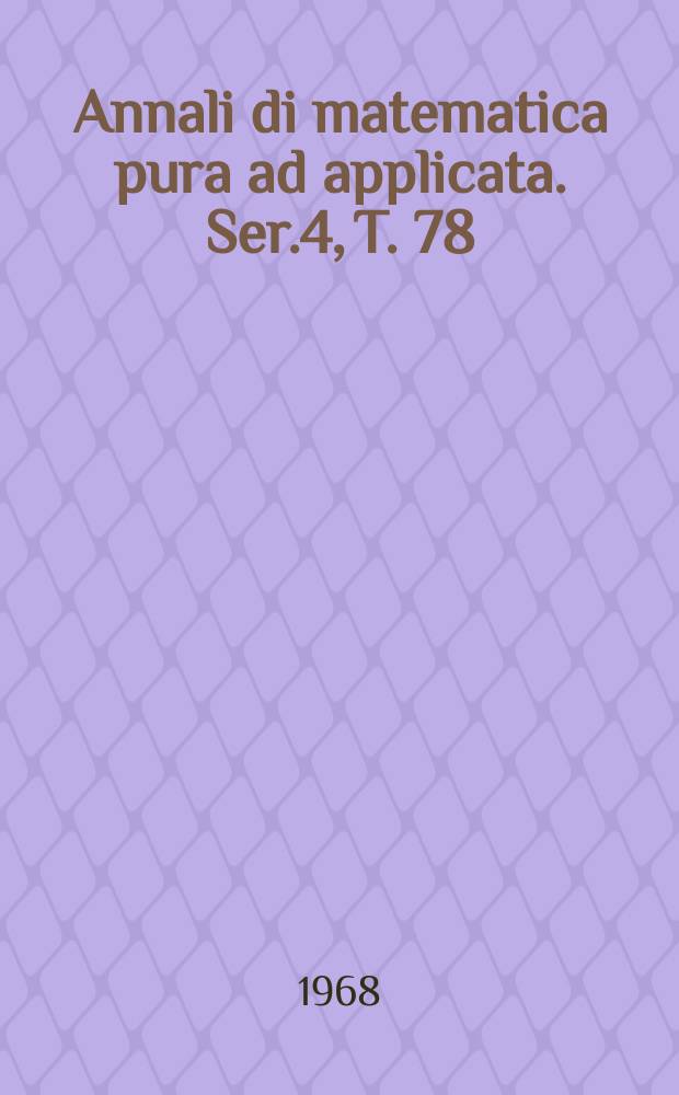 Annali di matematica pura ad applicata. Ser.4, T. 78 (T. 150 della raccolta)