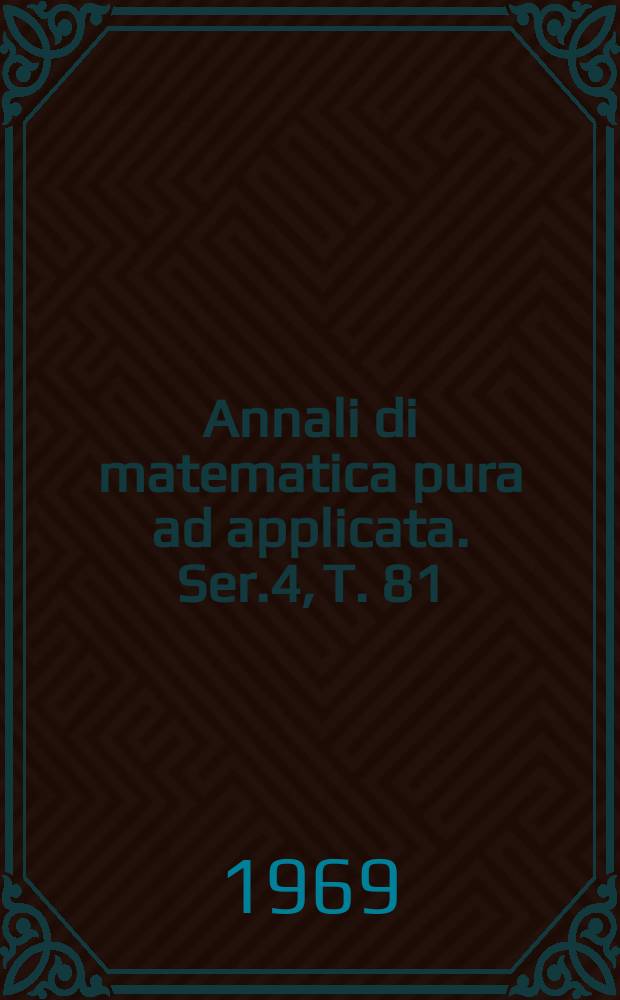 Annali di matematica pura ad applicata. Ser.4, T. 81 (T. 153 della raccolta)