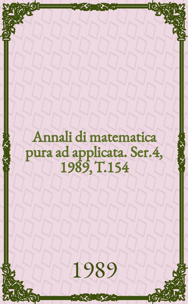 Annali di matematica pura ad applicata. Ser.4, 1989, T.154(226)